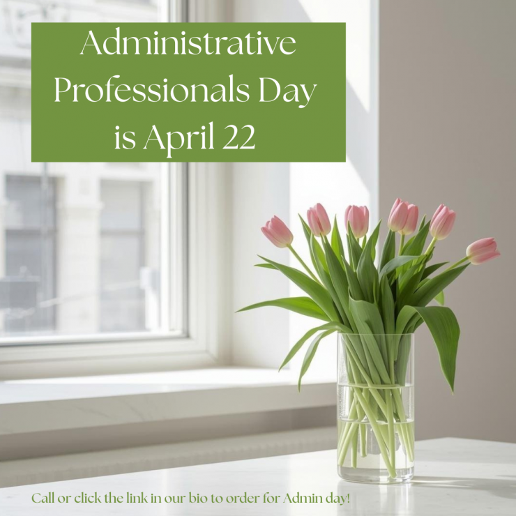 Why give flowers for Administrative Professionals Day